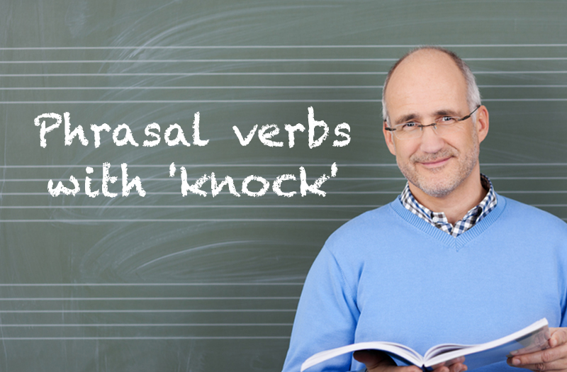 Knock' in Phrasal Verbs – knock out, knock up, knock over… · engVid